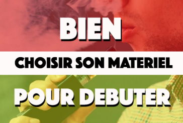TUTORIEL : Bien choisir sa e-cigarette pour débuter (Juin 2020)