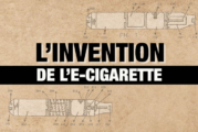 DOSSIER : L&rsquo;invention de l&rsquo;e-cigarette, histoire passionnante d&rsquo;un dispositif révolutionnaire !