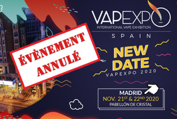 CULTURE : Les organisateurs annoncent l&rsquo;annulation de Vapexpo Madrid 2020 !