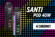INFO BATCH : Santi Pod 40W (Smoant)