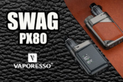 INFO BATCH : Swag PX80 ( Vaporesso )