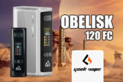 INFO BATCH : Obelisk 120 FC (Geekvape)