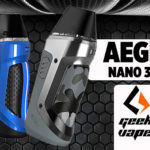 INFO BATCH : Aegis Nano 30W (Geekvape)