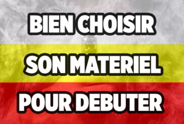 DOSSIER : Bien choisir sa e-cigarette pour débuter (Avril 2021)