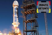 MINUTE DÉTENTE : Blue Origin, les premiers touristes de l&rsquo;espace pour bientôt ?