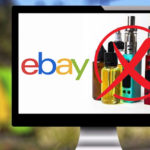 DROIT : A partir du 9 Juin 2021, la vape n&rsquo;aura plus sa place sur la plateforme Ebay !