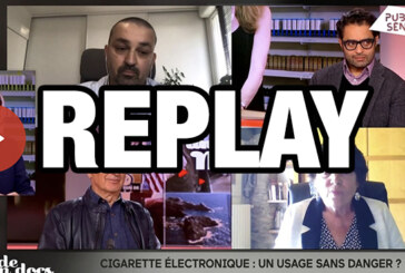 POLITIQUE : L&rsquo;e-cigarette au cœur de l&rsquo;émission « Un monde en docs » sur Public Sénat
