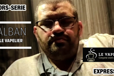 EXPRESSO : Hors-série n°4 – Alban alias « Vapeforlife » (Le Vapelier)