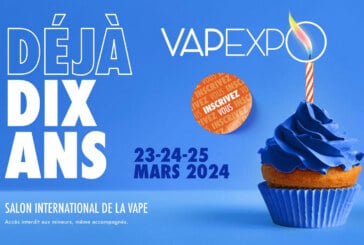 VAPEXPO : 10 ans du salon de la vape, cela se fête au mois de mars 2024 !
