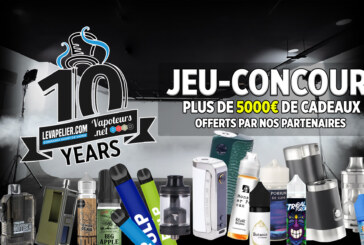JEU-CONCOURS : 10 ANS , Plus de 5000€ de cadeaux vape à gagner !